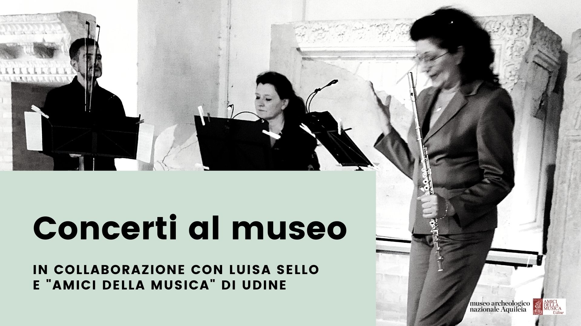 Concerti al Museo - In collaborazione con Luisa Sello e gli Amici della Musica di Udine